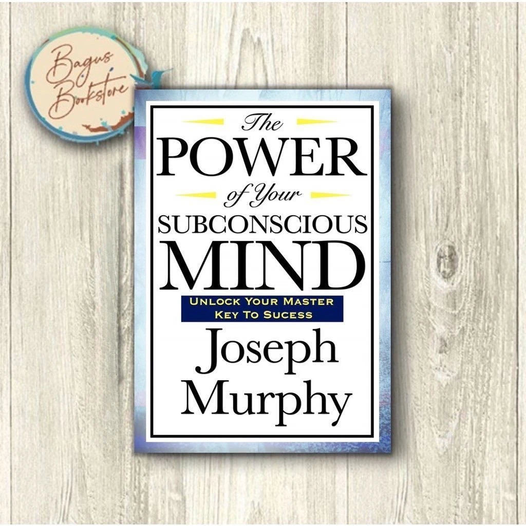 The Power of Your Subconscious Mind
 By Joseph Murphy