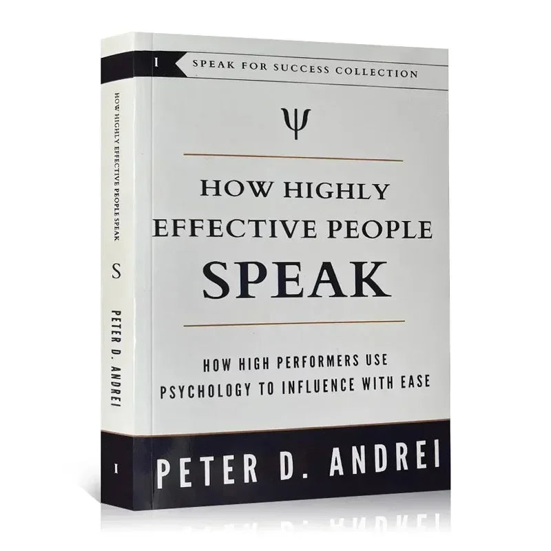 How Highly Effective People Speak
 By Peter D. Andrei