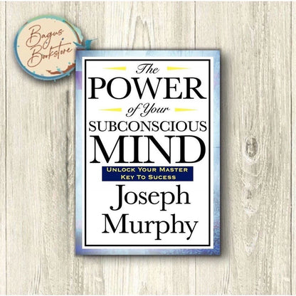 The Power of Your Subconscious Mind
 By Joseph Murphy
