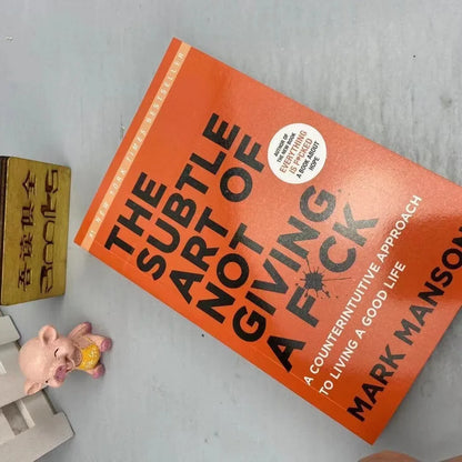 The Subtle Art of Not Giving A F*CK 
By Mark Manson